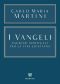 [saggi 1314] • I Vangeli. Esercizi Spirituali Per La Vita Cristiana